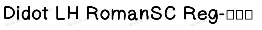 Didot LH RomanSC Reg字体转换